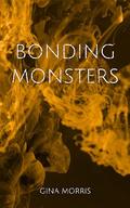 Bonding Monsters (Bonding - The Ultimate Guide #2) by Gina Morris