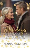 The Holidays With My Fake Boyfriend by Kenna Kingston