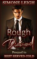 Rough Diamond: A Mafia Antihero Romance by Simone Leigh