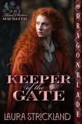 Keeper of the Gate (The Three Sisters MacBeith #1) by Laura Strickland