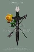 The Dagger And The Forbidden Heir (The Forbidden Heir Trilogy #1) by Emilia Jae