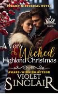 A Very Wicked Highland Christmas: Duchess Diaries Book 6 by Violet Sinclair