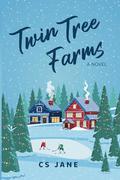 Twin Tree Farms: A Novel by CS Jane