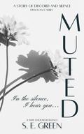 Muted (Dissonance #5) by S.E. Green