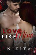 Love Like Mine (Riverside Hate #2) by Nikita.