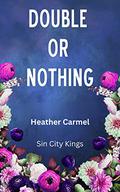 Double or Nothing by Heather Carmel