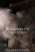 Whispers of Salvation (Whispers of Salvation #1) by N.E. Stevenson