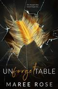 Unforgettable by Maree Rose