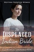 The Displaced Indian Bride by Florence Linnington