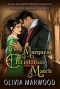 The Marquess' Christmas Match (The Duke's Heritage #0) by Olivia Marwood
