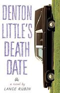 Denton Little's Deathdate (Denton Little #1) by Lance Rubin