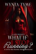 What if I Stop Running? by Wynta Tyme
