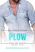 Plow: An Enemies-to-Insta-love, Billionaire Romance, Short Story by Gray Manor Press