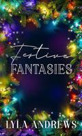 Festive Fantasies (Holiday Heat #2) by Lyla Andrews