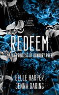 Redeem (Mafia Princess of Roxbury Prep Duet #2) by Belle Harper