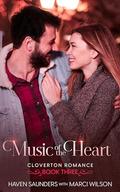 Music of the Heart: A Small Town Secret Love Romance (Cloverton Romance #3) by Haven Saunders
