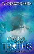 Cruel Truths (Tessa and Jordan #3) by T. Christensen