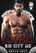 Vex & Blue (Sin City MC: Oakland Chapter) by Shyla Colt