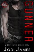 Noble Network-Gunner: A Protective Hero Novel by Jodi James