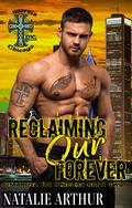 Reclaiming Our Forever (Cimaruta MC Chicago #2) by Natalie Arthur
