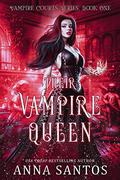 Their Vampire Queen (Vampire Courts #1) by Anna Santos