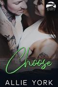 Choose (Broadway #4) by Allie York