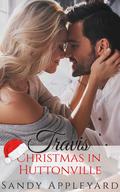 Travis (Christmas in Huttonville #1) by Sandy Appleyard
