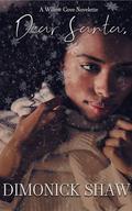 Dear Santa,: A Willow Cove Novelette by Dimonick Shaw