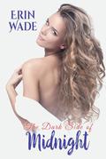 The Dark Side of Midnight by Erin Wade