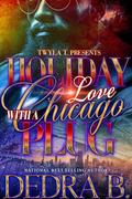 Holiday Love With A Chicago Plug by Dedra B.