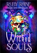Wicked Souls (Wicked Good Witches #2) by Ruby Raine