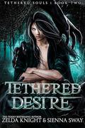 Tethered Desire (Tethered Souls #2) by Sienna Sway