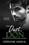 From Dust To Don by Stephanie Amaral
