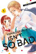 Yamaguchi-kun Isn't So Bad, Vol. 1 by Yuu Saiki