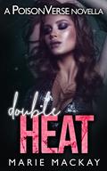 Double Heat by Marie Mackay