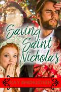 Saving Saint Nicholas: A Christmastide Game of Cat and Mouse by Kay Springsteen