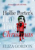 Hollie Porter's Hat Trick Christmas: A Revelation Cove novella by Eliza Gordon