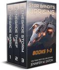 Star Bandits: Uprising Books 1-3 by Jennifer M. Eaton