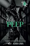 Not A Peep by M.T. Addams