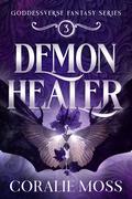 Demon Healer (The Goddessverse Fantasy #3) by Coralie Moss