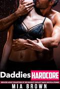 Daddies Hardcore Seduced Adult Collection of 250 Naughty Explicit Taboo Erotica Stories копия by Mia Brown