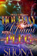 Holiday Love With A Miami Plug by Shona