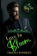 Love in Bloom (Beau Ties #2) by Freesia Woodley