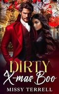 Dirty X-mas Boo: A Fake Dating Holiday Romantic Mystery by Missy Terrell