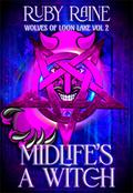 Midlife's a Witch (Wolves of Loon Lake #2) by Ruby Raine