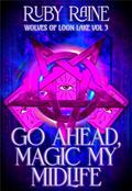 Go Ahead, Magic My Midlife (Wolves of Loon Lake #3) by Ruby Raine