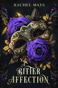 A Bitter Affection (A Beautiful Surrender #2) by Rachel Mays