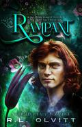 Rampant: A Sleeping Beauty Inspired Dark Fairy Tale Romance by R.L. Olvitt