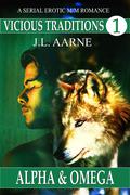 Alpha & Omega (Vicious Traditions #1) by J.L. Aarne