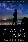 Chasing Stars (Streetboys #9) by Taylor J. Gray